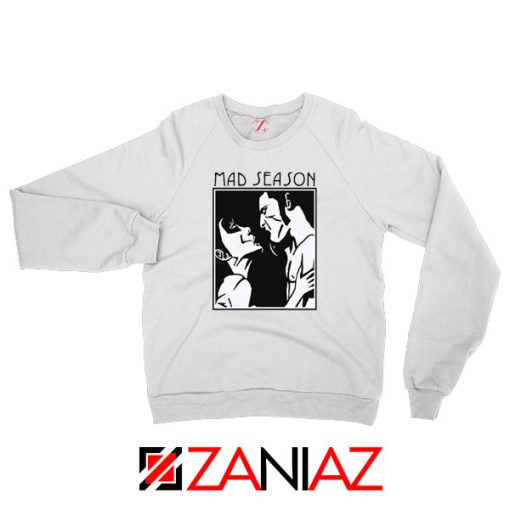 Mad Season Band Sweatshirt