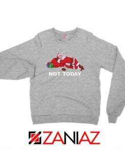 Not Today Santa Sport Grey Sweatshirt