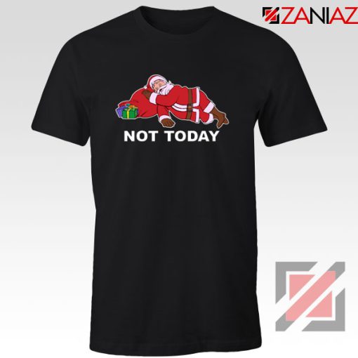 Not Today Santa Tshirt