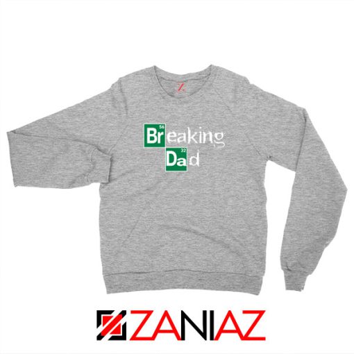 Breaking Dad Drama Series Sport Grey Sweatshirt