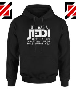 If I Was a Jedi Graphic Hoodie