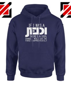 If I Was a Jedi Graphic Navy Blue Hoodie