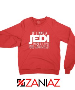 If I Was a Jedi Star Wars Red Sweatshirt