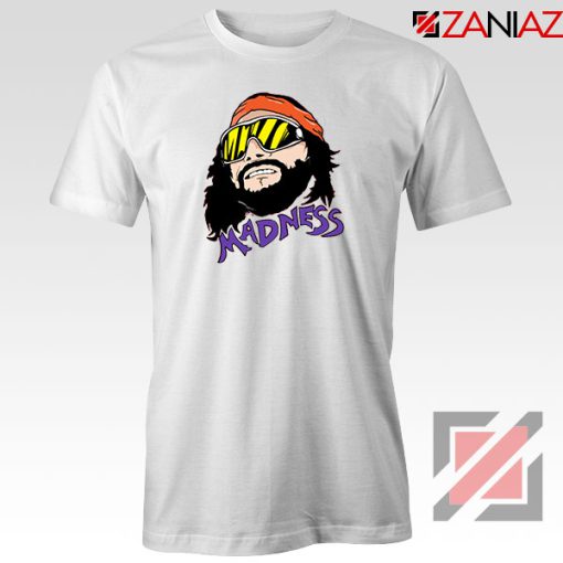 Madnes Macho Man Best Tshirt