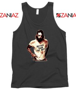 Better Than The Best Macho Man Black Tank Top