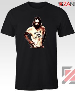 Better Than The Best Macho Man Black Tshirt