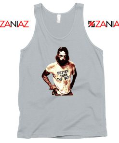 Better Than The Best Macho Man Sport Grey Tank Top