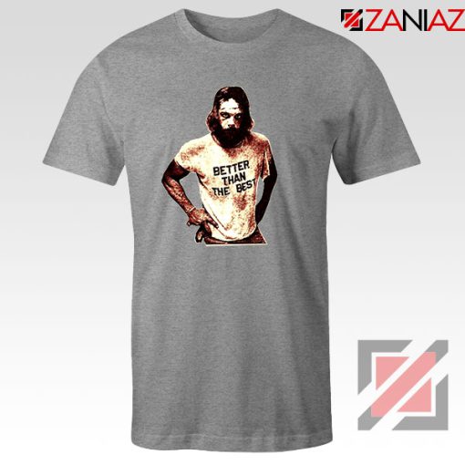 Better Than The Best Macho Man Sport Grey Tshirt