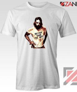 Better Than The Best Macho Man Tshirt