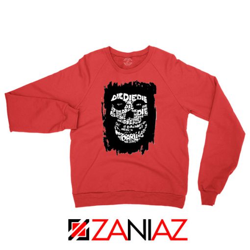 Die Die My Darling Song New Red Sweatshirt