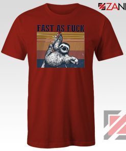 Sloth Fast As Fuck Funny Red Tshirt