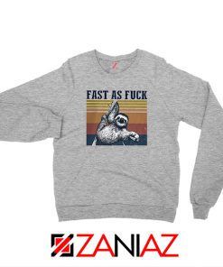 Sloth Fast As Fuck Funny Sport Grey Sweatshirt