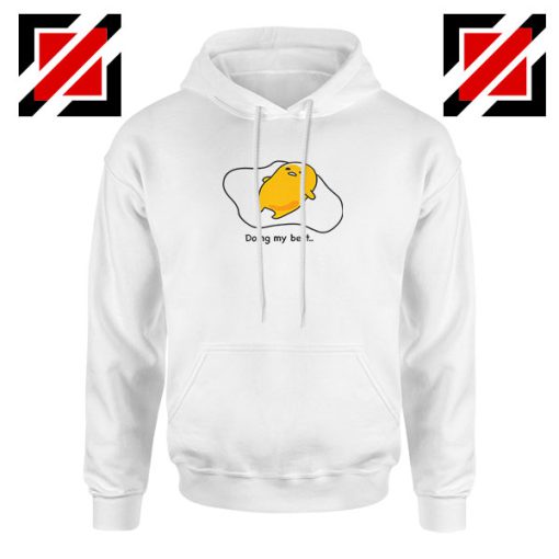 Gudetama Doing My Best Hoodie