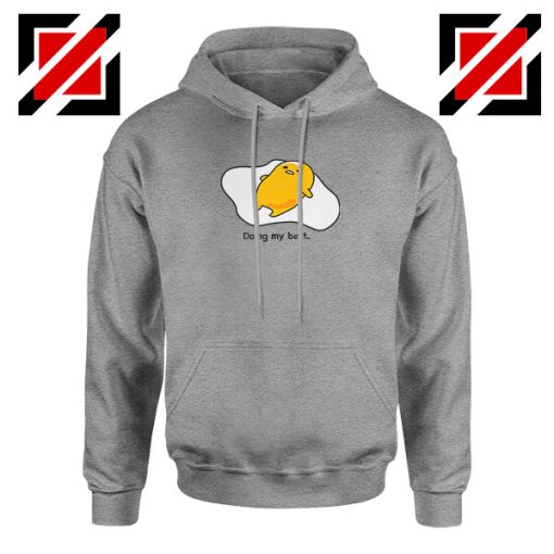 Gudetama Doing My Best Sport Grey Hoodie