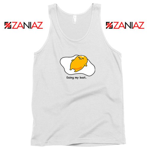 Gudetama Doing My Best Tank Top