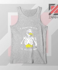 Banana The Skeletons Away Best Sport Grey Tank Top