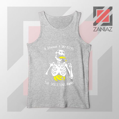 Banana The Skeletons Away Best Sport Grey Tank Top