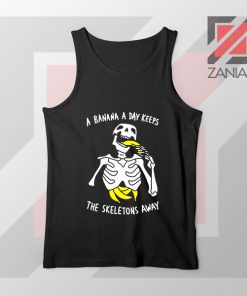 Banana The Skeletons Away Best Tank Top