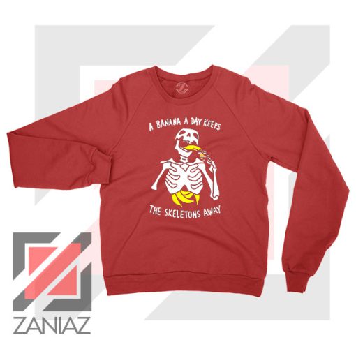 Banana The Skeletons Away Cheap Red Sweatshirt