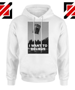 I Want To Believe Doctor Who White Hoodie