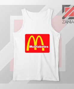 Mcdiabetes Mcdonald Parody Design White Tank Top