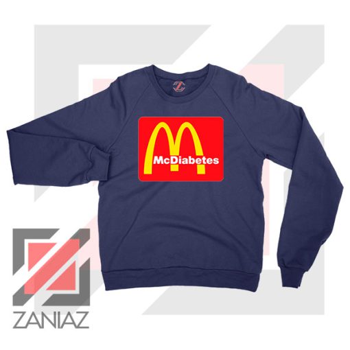 Mcdiabetes Mcdonald Parody Navy Blue Sweatshirt