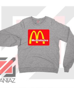 Mcdiabetes Mcdonald Parody Sport Grey Sweatshirt