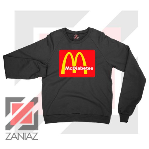 Mcdiabetes Mcdonald Parody Sweatshirt