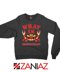 What In Crab Crustacean Graphic Black Sweatshirt