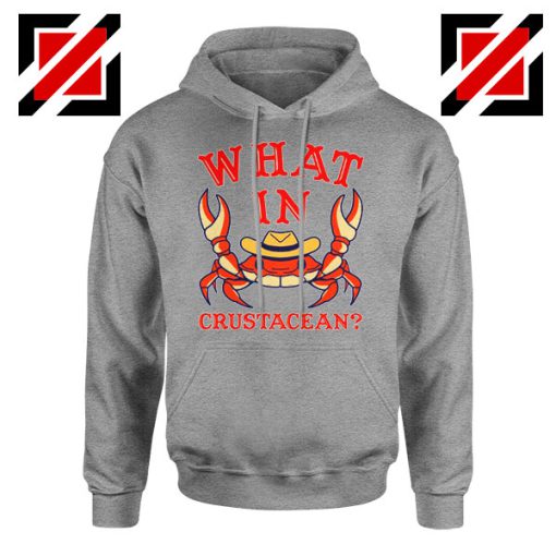 What In Crab Crustacean Graphic Grey Hoodie