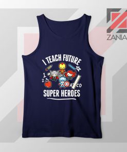 I Teach Future Super Heroes Navy Blue Tank Top