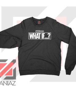 What If Marvel Series Design Sweatshirt