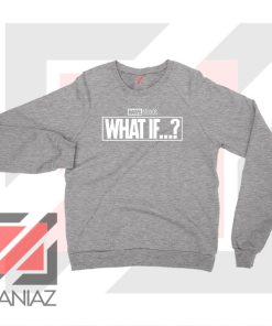 What If Marvel Series Design Grey Sweatshirt