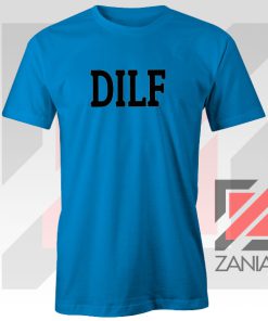 DILF Funny Father Day Graphic Blue Tee