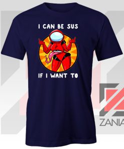 I Can Be SUS Funny Graphic Navy Blue Tshirt