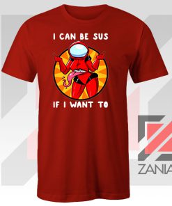 I Can Be SUS Funny Graphic Red Tshirt