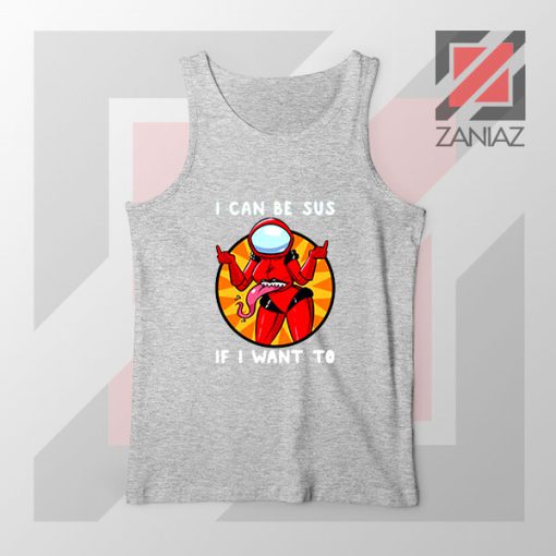 I Can Be SUS Funny Graphic Sport Grey Tank Top