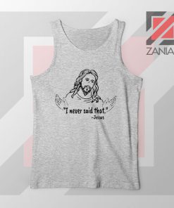 Jesus Never Said That Sport Grey Tank Top