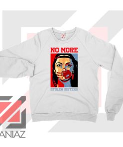 No More Stolen Sisters Art Sweatshirt