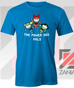 The Power Sus Girls Parody Blue Tee