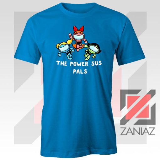 The Power Sus Girls Parody Blue Tee