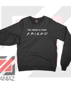 Trend is Your Friend Logo Sweater