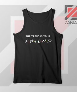 Trend is Your Friend Logo Tank Top