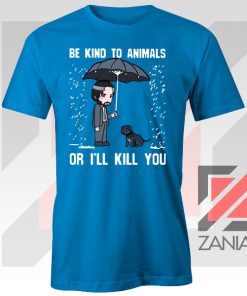 John Wick Be Kind To Animals Blue Tshirt