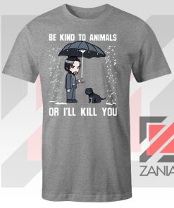 John Wick Be Kind To Animals Grey Tshirt