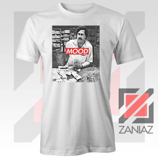 Pablo Escobar Mood White Tee