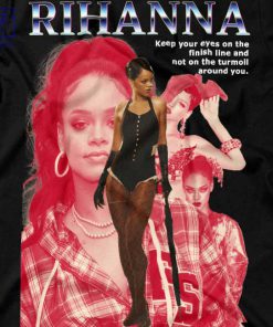 Rihanna Inspiration Eyes on the Finish Line T-Shirt 2